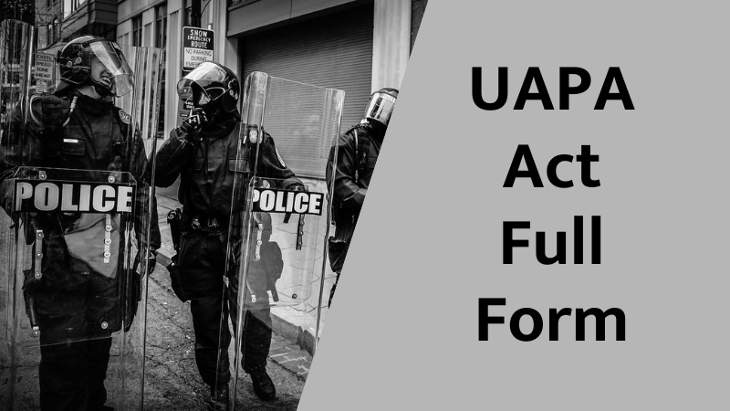uapa full form, uapa meaning in marathi, uapa full form in marathi, uapa act in marathi